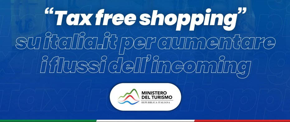 Santanchè: “Tax free shopping” su Italia.it per aumentare i flussi dell’incoming