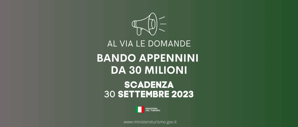 Ministero del Turismo, al via presentazione domande per i 30 milioni del “Decreto Appennini”