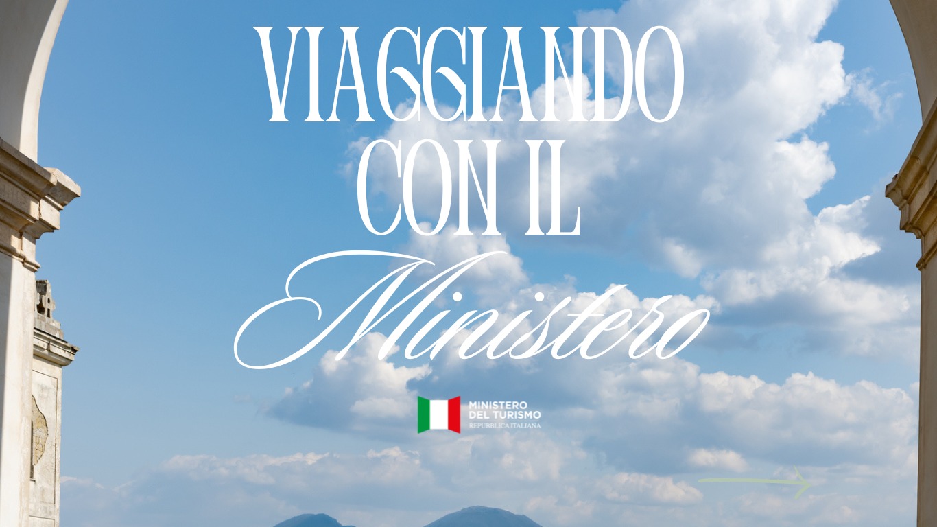 “VIAGGIANDO CON IL MINISTERO”: IL DIARIO DI BORDO MENSILE SU ATTIVITÀ, INIZIATIVE E POLITICHE DEL DICASTERO DEL TURISMO