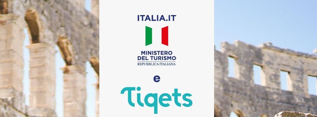 Italia.it e Tiqets: una sinergia per valorizzare le esperienze turistiche italiane nel mondo