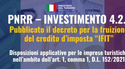 Tax credit, MiTur: pubblicato il decreto che estende le modalità di utilizzo del beneficio fiscale per le strutture ricettive riqualificate dalla misura PNRR IFIT