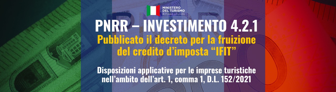Tax credit, MiTur: pubblicato il decreto che estende le modalità di utilizzo del beneficio fiscale per le strutture ricettive riqualificate dalla misura PNRR IFIT